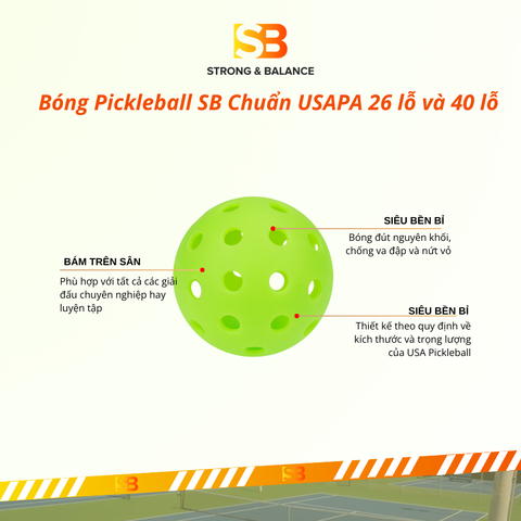  BÓNG PICKLEBALL SB THI ĐẤU XANH  – CHUẨN USAPA – 26 LỖ & 40 LỖ 