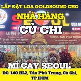 Loa Goldsound cho Mì Cay SEOUL Tân Phú Trung, TP.HCM,  amply 2 kênh 380w, bluetooth 5.0, loa V55c - 55w, loa được thiết kế riêng cho quán, bật lớn không tạp âm, miễn phí công lắp đặt, bảo hành dài hạn 5 năm