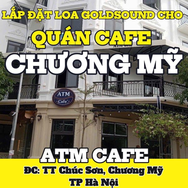 Loa Goldsound cho ATM CAFE, Chương Mỹ, amply 2 kênh 1200w, bluetooth 5.0, loa V40C - 40w, loa được thiết kế riêng cho quán, bật lớn không tạp âm, miễn phí công lắp đặt, bảo hành dài hạn 5 năm