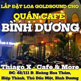 Loa Goldsound cho Thiago X - Cafe & More, Bình Dương, amply 4 kênh 800w, bluetooth 5.0, 8 loa V40C - 40w, loa được thiết kế riêng cho quán, bật lớn không tạp âm, miễn phí công lắp đặt, bảo hành dài hạn 5 năm