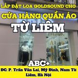 Loa Goldsound cho cửa hàng thời trang ABC+, Hà Nội, amply bluetooth 5.0, loa VAT15 - 15w, loa được thiết kế riêng cho quán, bật lớn không tạp âm, miễn phí công lắp đặt, bảo hành dài hạn 5 năm