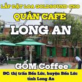 Loa Goldsound cho GỐM Coffee, Long An, loa được thiết kế riêng cho quán, bật lớn không tạp âm, miễn phí công lắp đặt, bảo hành dài hạn 5 năm.