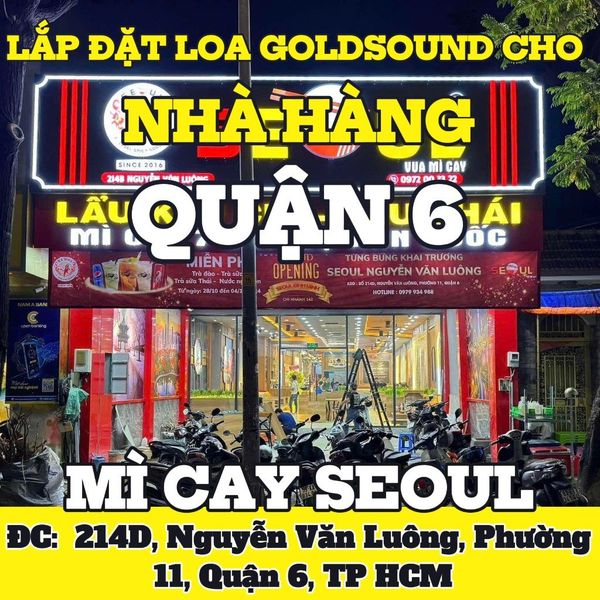 Loa Goldsound cho Mì Cay SEOUL Nguyễn Văn Luông, TP HCM, loa được thiết kế riêng cho quán, bật lớn không tạp âm, miễn phí công lắp đặt, bảo hành dài hạn 5 năm
