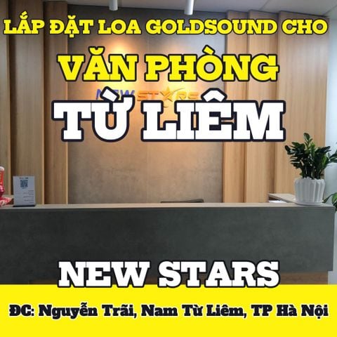 Loa Goldsound cho văn phòng công ty New Stars, Hà Nội, amply 2 kênh 380w, bluetooth 5.0, loa V25c - 25w, loa được thiết kế riêng cho quán, bật lớn không tạp âm, miễn phí công lắp đặt, bảo hành dài hạn 5 năm