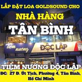 Loa Goldsound cho Tiệm nướng Độc Lập, TP HCM, loa được thiết kế riêng cho quán, bật lớn không tạp âm, miễn phí công lắp đặt, bảo hành dài hạn 5 năm