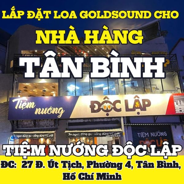 Loa Goldsound cho Tiệm nướng Độc Lập, TP HCM, loa được thiết kế riêng cho quán, bật lớn không tạp âm, miễn phí công lắp đặt, bảo hành dài hạn 5 năm