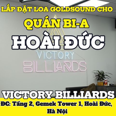 Loa Goldsound cho Victory Billiards, loa được thiết kế riêng cho quán, bật lớn không tạp âm, miễn phí công lắp đặt, bảo hành dài hạn 5 năm