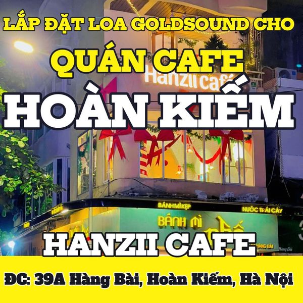 Loa Goldsound cho Hanzii Cafe, Hà Nội, loa được thiết kế riêng cho quán, bật lớn không tạp âm, miễn phí công lắp đặt, bảo hành dài hạn 5 năm
