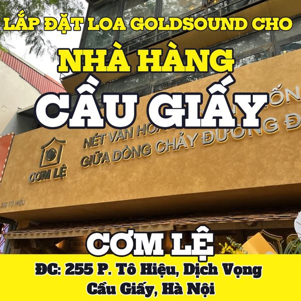 Loa Goldsound cho nhà hàng Cơm Lệ, loa được thiết kế riêng cho quán, bật lớn không tạp âm, miễn phí công lắp đặt, bảo hành dài hạn 5 năm