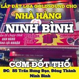 Loa Goldsound cho Cơm Đốt Thố Lão Đại - Ninh Bình, loa được thiết kế riêng cho quán, bật lớn không tạp âm, miễn phí công lắp đặt, bảo hành dài hạn 5 năm