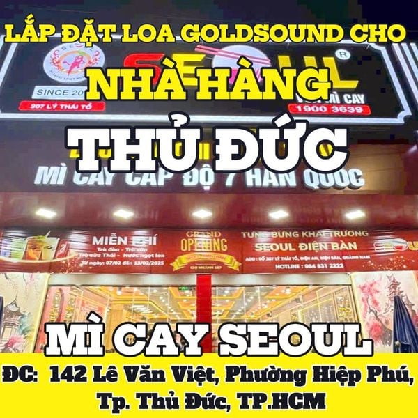 Loa Goldsound cho Mì Cay SEOUL Thủ Đức-142 Lê Văn Việt, TP.HCM, loa được thiết kế riêng cho quán, bật lớn không tạp âm, miễn phí công lắp đặt, bảo hành dài hạn 5 năm
