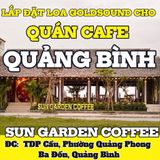 Loa Goldsound cho SUN Garden Coffee, Quảng Bình, loa được thiết kế riêng cho quán, bật lớn không tạp âm, miễn phí công lắp đặt, bảo hành dài hạn 12 tháng