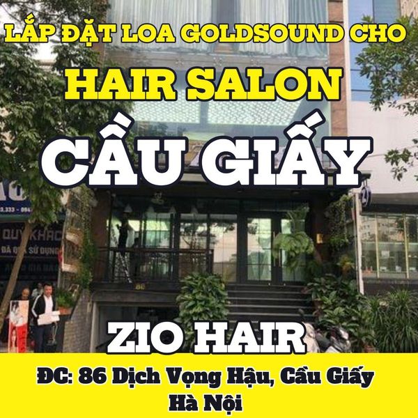 Loa Goldsound cho ZIO HAIR cơ sở 7, Hà Nội, loa được thiết kế riêng cho quán, bật lớn không tạp âm, miễn phí công lắp đặt, bảo hành dài hạn 5 năm