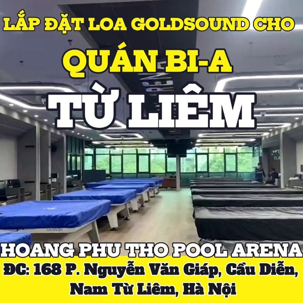 Loa Goldsound cho Hoang Phu Tho Pool Arena, Hà Nội, loa được thiết kế riêng cho quán, bật lớn không tạp âm, miễn phí công lắp đặt, bảo hành dài hạn 5 năm
