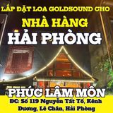 Loa Goldsound cho nhà hàng Phúc Lâm Môn, loa được thiết kế riêng cho quán, bật lớn không tạp âm, miễn phí công lắp đặt, bảo hành dài hạn 5 năm