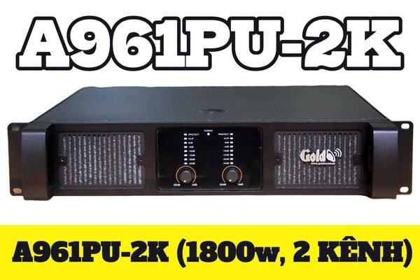 Cục đẩy A961PU-2K Goldsound (công suất 1800w, 2 kênh, nguồn xuyến)