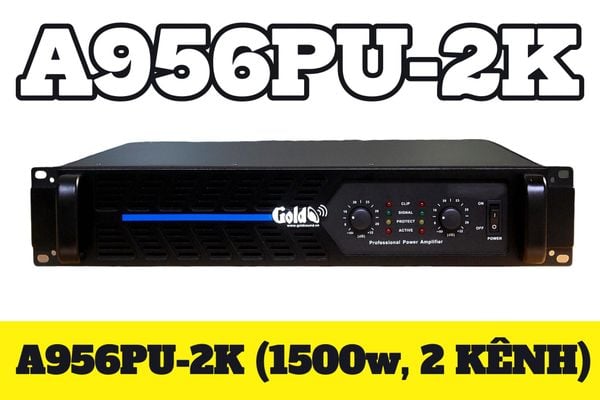 Cục đẩy A956PU-2K Goldsound (công suất 1500w, 2 kênh)
