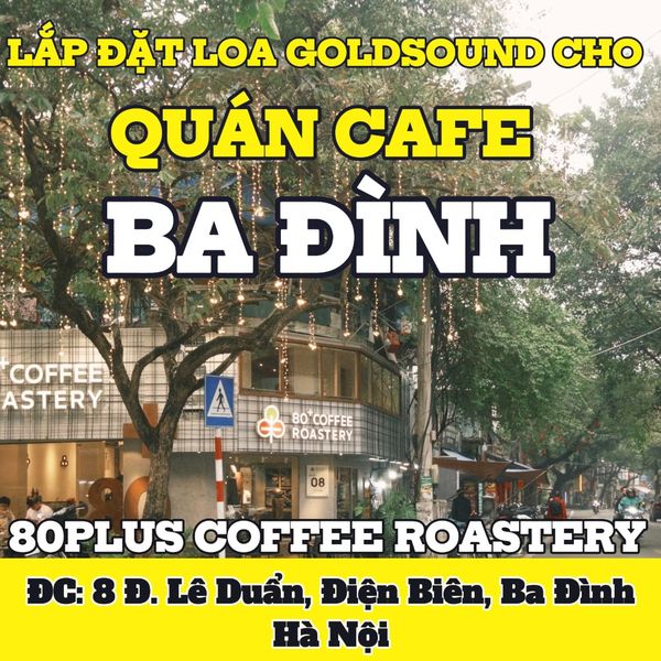 Loa Goldsound cho 80plus Coffee Roastery Lê Duẩn, Hà Nội, amply 2 kênh 380w, bluetooth 5.0, loa V40C - 40w, loa được thiết kế riêng cho quán, bật lớn không tạp âm, miễn phí công lắp đặt, bảo hành dài hạn 5 năm