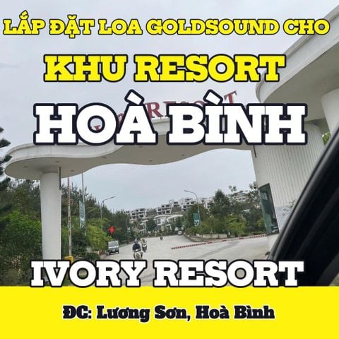 Loa Goldsound cho Ivory Resort, Hoà Bình, amply 6 kênh 1200w, bluetooth 5.0, 10 loa âm trần VAT38 - 38w, 2 loa chống nước V50NT-50w, loa được thiết kế riêng cho quán, bật lớn không tạp âm, miễn phí công lắp đặt, bảo hành dài hạn 5 năm