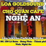 Loa Goldsound cho Café de Hội An, Nghệ An, loa được thiết kế riêng cho quán, bật lớn không tạp âm, miễn phí công lắp đặt, bảo hành dài hạn 5 năm