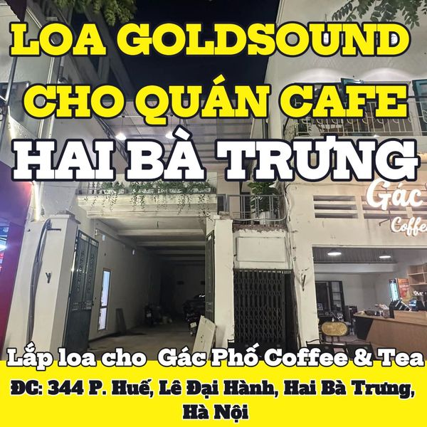 Loa Goldsound cho Gác Phố Coffee & Tea, amply 2 kênh 900w, bluetooth 5.0, loa V25C - 25w, loa được thiết kế riêng cho quán, bật lớn không tạp âm, miễn phí công lắp đặt, bảo hành dài hạn 5 năm