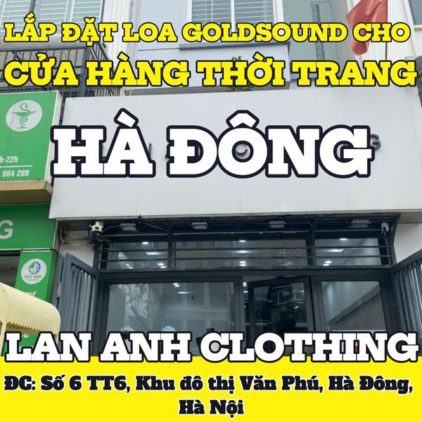 Loa Goldsound cho Lan Anh Clothing, Hà Nội, amply 2 kênh 380w, bluetooth 5.0, loa âm trần 13w, loa được thiết kế riêng cho quán, bật lớn không tạp âm, miễn phí công lắp đặt, bảo hành dài hạn 5 năm