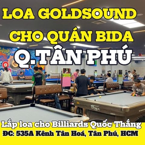 Loa Goldsound cho Billiards Quốc Thắng, TP.HCM, loa được thiết kế riêng cho quán, bật lớn không tạp âm, miễn phí công lắp đặt, bảo hành dài hạn 5 năm
