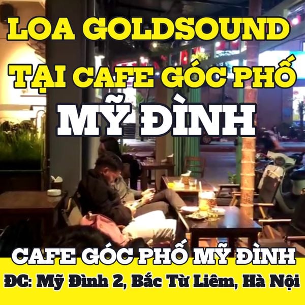 Loa Goldsound cho quán Cafe Góc Phố, Hà Nội, loa được thiết kế riêng cho quán, bật lớn không tạp âm, miễn phí công lắp đặt, bảo hành dài hạn 5 năm