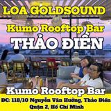 Loa Goldsound cho Kumo Rooftop Bar, TP.HCM, amply 2 kênh 200w, bluetooth 5.0, loa V25C - 25w, loa được thiết kế riêng cho quán, bật lớn không tạp âm, miễn phí công lắp đặt, bảo hành dài hạn 5 năm