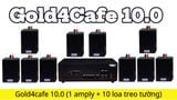 Gold4cafe 10.0 bản màu đen (01 amply + 10 loa), Amply 1200w - 2 vùng âm lượng, loa được thiết kế riêng cho quán, bật lớn không tạp âm, bảo hành dài hạn 5 năm.