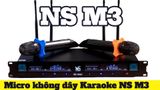 Micro không dây Karaoke NS M3