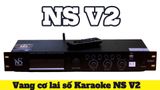 Vang cơ lai số Karaoke NS V2