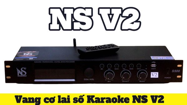 Vang cơ lai số Karaoke NS V2
