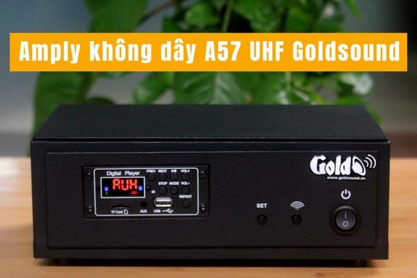 Amply không dây A57 UHF Goldsound (Bluetooth, USB, RCA...phát sóng UHF)
