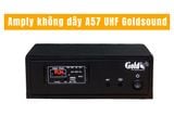 Amply không dây A57 UHF Goldsound (Bluetooth, USB, RCA...phát sóng UHF)