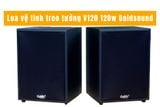 Loa vệ tinh treo tường V120 120w Goldsound (Số lượng 1 loa), công suất 120w, loa bass 20 cm, treble 10 cm, kích thước rộng 28 cm, cao 39.5 cm, sâu 27 cm, bảo hành dài hạn 5 năm.