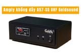 Amply không dây A57-SG UHF Goldsound (Bluetooth, USB, RCA...phát sóng UHF)