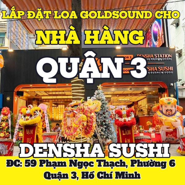 Loa Goldsound cho nhà hàng Densha Sushi - CN Quận 3, amply 4 kênh 800w, bluetooth 5.0, loa V130 - 130w, loa V12 - 12w, loa được thiết kế riêng cho quán, bật lớn không tạp âm, miễn phí công lắp đặt, bảo hành dài hạn 5 năm