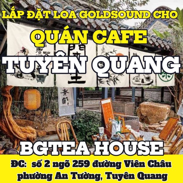 Loa Goldsound cho BGTEA HOUSE, Tuyên Quang, amply 2 kênh 380w, bluetooth 5.0, loa 13w, loa được thiết kế riêng cho quán, bật lớn không tạp âm, miễn phí công lắp đặt, bảo hành dài hạn 5 năm