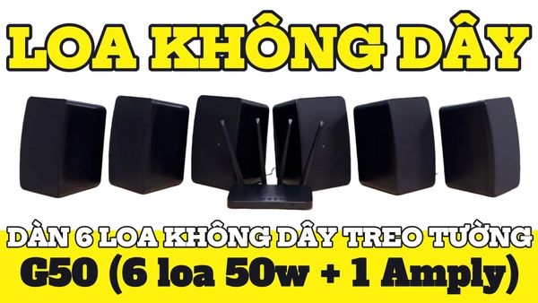 Dàn loa không dây treo tường G50 (01 bộ phát + 6 loa treo tường)