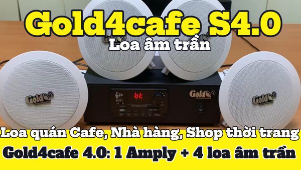 [Diện tích 60m2 + 1 Kênh] Bộ loa âm trần cao cấp S4.0_TH (amply A2.0 + 4 loa âm trần 15w), loa được thiết kế riêng cho quán, bật lớn không tạp âm, bảo hành dài hạn 12 tháng