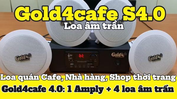 [Diện tích 60m2 + 1 Kênh] Bộ loa âm trần cao cấp S4.0 (amply A2.0 + 4 loa âm trần 15w), loa được thiết kế riêng cho quán, bật lớn không tạp âm, bảo hành dài hạn 12 tháng