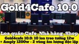Gold4cafe 10.0 bản màu đen (01 amply + 10 loa), Amply 1200w - 2 vùng âm lượng, loa được thiết kế riêng cho quán, bật lớn không tạp âm, bảo hành dài hạn 5 năm.