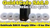 Bộ loa âm trần cao cấp SA6.0_SG (amply 156w + 6 loa âm trần 15w), loa được thiết kế riêng cho quán, bật lớn không tạp âm, bảo hành dài hạn 12 tháng