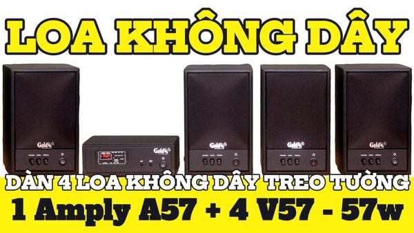 Dàn loa không dây treo tường, Loa thông báo, loa phát nhạc tự động: 01 amply A57 Goldsound + 4 loa không dây Goldsound V57 - 57w