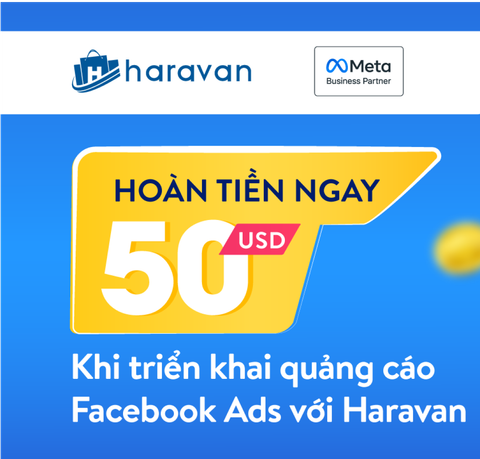 Hoàn 50$ quảng cáo Facebook với Haravan
