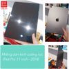 Kính Cường Lực IPAD PRO 11 INCH 2018 Chính Hãng GLASS Cao Cấp