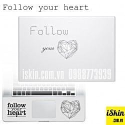 Miếng Dán Skin Trang Trí Macbook Pro Air Retina Hình Follow Your Heart