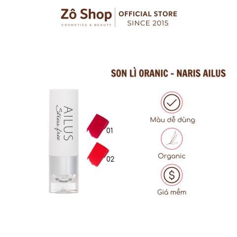 Son lì Organic - Naris Ailus StressFree Lipstick