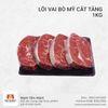  Lõi vai bò Mỹ cắt tảng (1 Kg) 